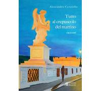 Tutto al crepuscolo del mattino