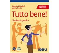 Tutto bene L'italiano in pratica. Con soluzioni - Cittadini Roberto, Trot...