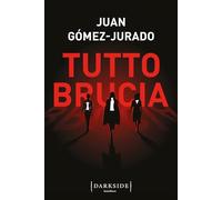 Libri Juan Gómez-Jurado - Tutto Brucia
