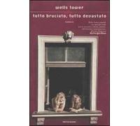 Tutto bruciato, tutto devastato