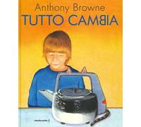 Tutto cambia. Ediz. a colori