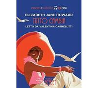 Tutto cambia. La saga dei Cazalet letto da Valentina Carnelutti. Audiolibro. 2 C