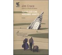 Tutto ciò che abbiamo amato - Crace Jim