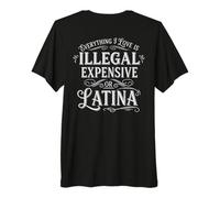 Tutto ciò Che Amo è illegale costoso o Latino Maglietta Premium