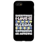 Tutto ciò che amo illegale costoso o autistico Custodia per iPhone SE (2020) / 7/8