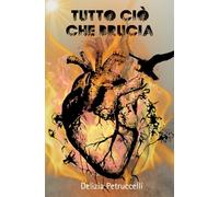 Tutto ciò che brucia: un restauro dell'anima
