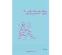 Tutto ciò che è racchiuso tra due punti e virgola