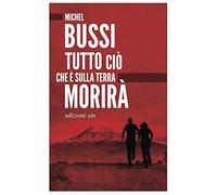 Tutto ciò che è sulla terra morirà