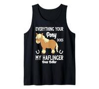 Tutto ciò che il tuo pony fa il mio Haflinger fa meglio Canotta