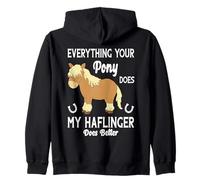 Tutto ciò che il tuo pony fa il mio Haflinger fa meglio Felpa con Cappuccio