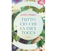 Tutto ciò che la luce tocca - 2024 - Salani (Le stanze)