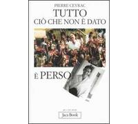 Tutto ciò che non è dato è perso