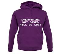 Tutto Ciò Che Non È Salvato Sarà Perso - Felpa - Gamer - Gaming - Nerd - Geek