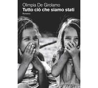 Tutto ciò che siamo stati
