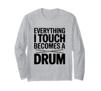 Tutto ciò Che Tocco Diventa Un Tamburo Maglia a Manica