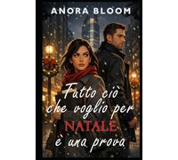 Tutto ciò che voglio per Natale è una prova: Una commedia romantica thriller di Natale a New York