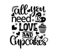 Tutto ciò di cui hai bisogno è amore e cupcakes a forma di cuore, San Valentino, amore, sii mio, festa Adesivi murali in vinile 42x47.9cm Selezione multicolore Nero