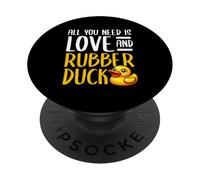 Tutto ciò di cui hai bisogno è amore e Rubber Duck Lover Rubber Duckie PopSockets PopGrip Adesivo