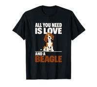 Tutto ciò di Cui Hai Bisogno è Amore e Un Cucciolo di Beagle Proprietario di Beagle Maglietta