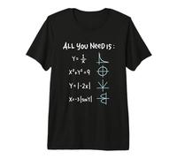 Tutto ciò di Cui Hai Bisogno è Matematica Il Regalo Nerd di Maglietta Premium