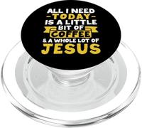 Tutto ciò di cui ho bisogno è Caffè e Gesù Cristo Religioso PopSockets PopGrip per MagSafe