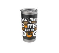 Tutto ciò di cui ho bisogno è caffè e il mio cane Bicchiere termico in acciaio inox doppia parete