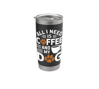 Tutto ciò di cui ho bisogno è caffè e il mio cane Bicchiere termico in acciaio inox doppia parete
