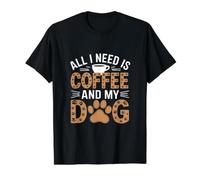 Tutto ciò di Cui Ho Bisogno è caffè e Il Mio Cane Funny Dog Lover Coffee Maglietta con Stampa Grafica Economica