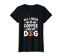 Tutto ciò di Cui Ho Bisogno è caffè e Il Mio Cane Maglietta con Stampa Grafica Economica, Donna, Nero, L