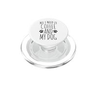 Tutto ciò di cui ho bisogno è caffè e il mio cane PopSockets PopGrip per MagSafe