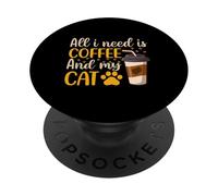 Tutto ciò di cui ho bisogno è caffè e il mio gatto, caffè PopSockets PopGrip Adesivo