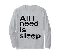 Tutto ciò di Cui Ho Bisogno è Dormire Maglia a Manica