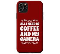 Tutto ciò di cui ho bisogno è il caffè e la mia macchina fotografica Fotografia Custodia per iPhone 11 Pro Max