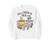 Tutto ciò di Cui Ho Bisogno è Il tè e Il Mio Rosario Felpa