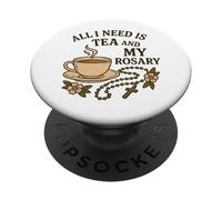 Tutto ciò di cui ho bisogno è il tè e il mio rosario PopSockets PopGrip Adesivo