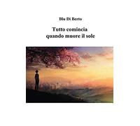 Tutto comincia quando muore il sole