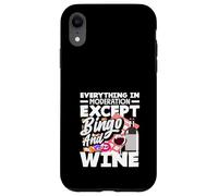 Tutto con moderazione tranne Bingo e vino Custodia per iPhone XR
