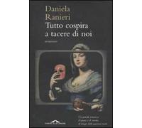 Tutto cospira a tacere di noi