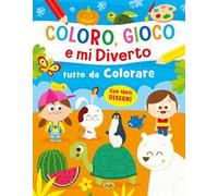 Tutto da colorare. Coloro, gioco e mi diverto. Ediz. a colori