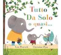 Tutto da solo o quasi.... Ediz. a colori