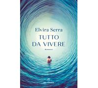 Tutto da vivere - Serra Elvira