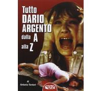 Tutto Dario Argento dalla A alla Z