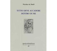 Tutto deve accadere dentro di me. Ediz. limitata