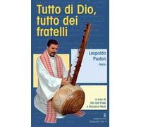 Tutto di Dio, tutto dei fratelli. Diario spirituale