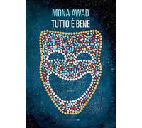 Tutto è bene - Awad Mona