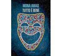 Tutto è bene [Paperback] [Jun 17, 2022] Awad, Mona and Sedehi, Sara