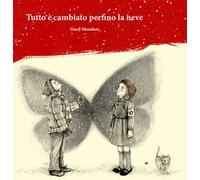 Tutto è cambiato perfino la neve