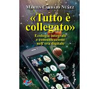 «Tutto è collegato». Ecologia integrale e comunicazione nell'era digitale