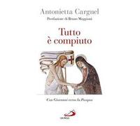 Tutto è compiuto. Con Giovanni verso la Pasqua