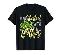 Tutto è iniziato con Un Design di Piante di Pothos Maglietta
